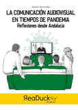 La Comunicación Audiovisual en tiempos de pandemia. Reflexiones desde Andalucía