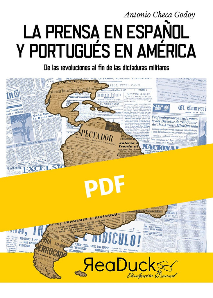 La prensa en español y portugués en América. De las revoluciones al fin de las dictaduras militares. PDF