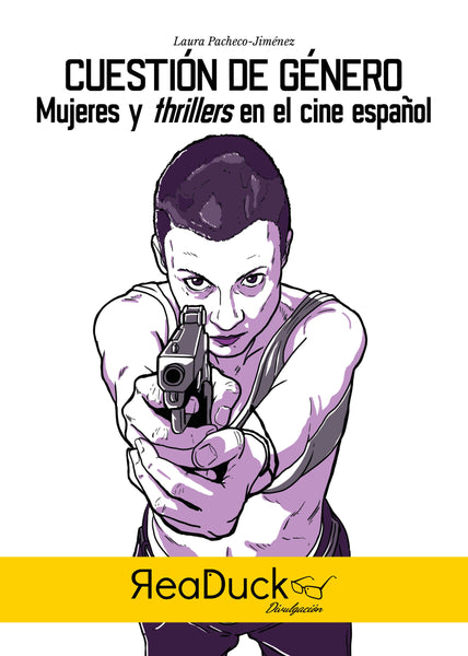 Cuestión de género. Mujeres y thrillers en el cine español – Readuck  Ediciones